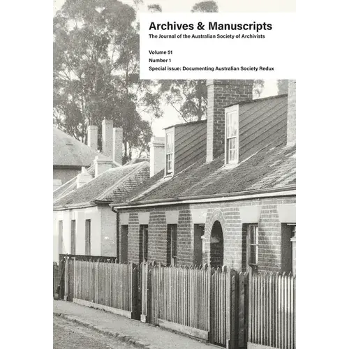 Archives And Manuscripts Volume 51 Number 1 - Paperback 1