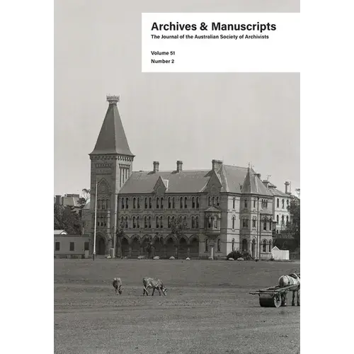 Archives And Manuscripts Volume 51 Number 2 - Paperback 1