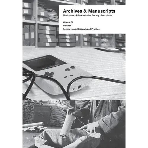 Archives And Manuscripts Volume 52 Number 1: Special Issue: Research And Practice - Paperback 1