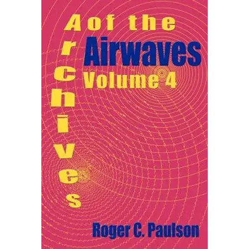 Archives Of The Airwaves Vol. 4 - Paperback 1