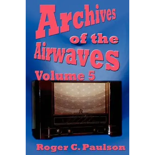 Archives Of The Airwaves Vol. 5 - Paperback 1
