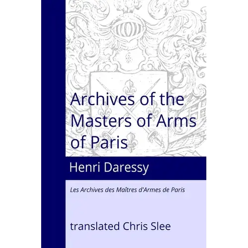 Archives Of The Masters Of Arms Of Paris - Paperback 1