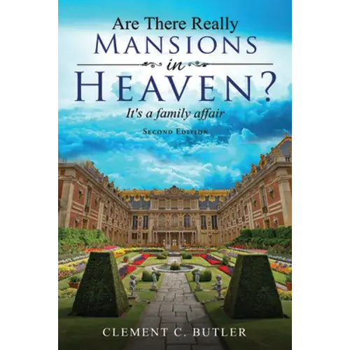 Are There Really Mansions In Heaven?, Second Edition - Paperback 1