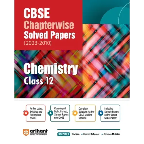 Arihant Cbse Chapterwise Solved Papers 2023-2010 Chemistry Class 12Th - Paperback 1