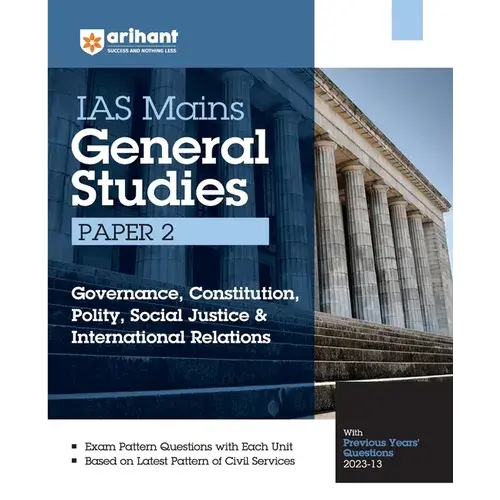 Arihant Ias Mains General Studies Paper 2 Governance Constitution, Polity, Social Justice& International Relations With Previous Years Question Paper - Paperback 1