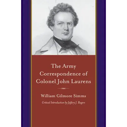 Army Correspondence Of Colonel John Laurens - Paperback 1