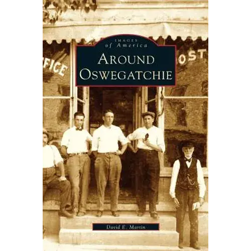 Around Oswegatchie - Hardcover 1