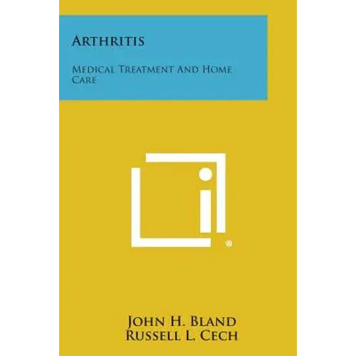 Arthritis: Medical Treatment And Home Care - Paperback 1