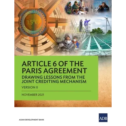 Article 6 Of The Paris Agreement: Drawing Lessons From The Joint Crediting Mechanism (Version Ii) - Paperback 1