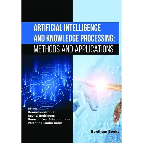 Artificial Intelligence And Knowledge Processing: Methods And Applications - Paperback 1