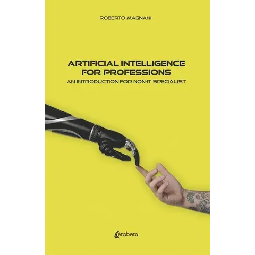 Artificial Intelligence For Professions: An Introduction For Non-It Specialist - Paperback 1