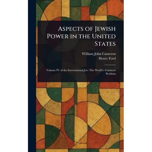 Aspects Of Jewish Power In The United States - Hardcover 1