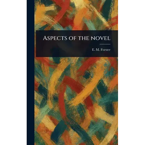 Aspects Of The Novel - Hardcover 1