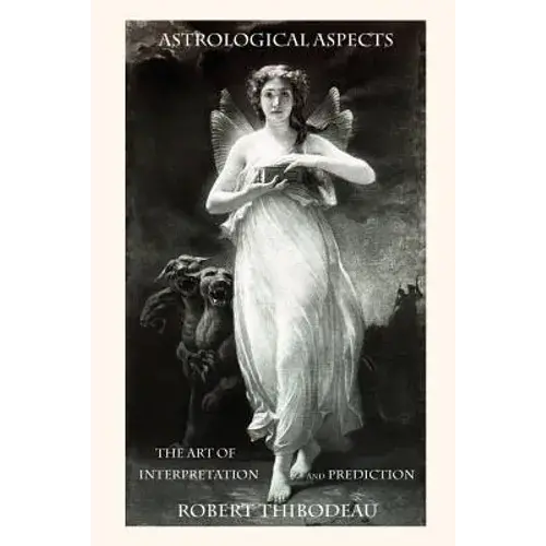Astrological Aspects - The Art Of Interpretation And Prediction: How To Do Astrology Readings - Paperback 1