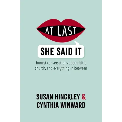 At Last She Said It: Honest Conversations About Faith, Church, And Everything In Between - Paperback 1