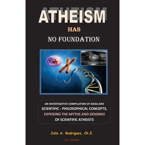 Atheism Has No Foundation - Paperback 1