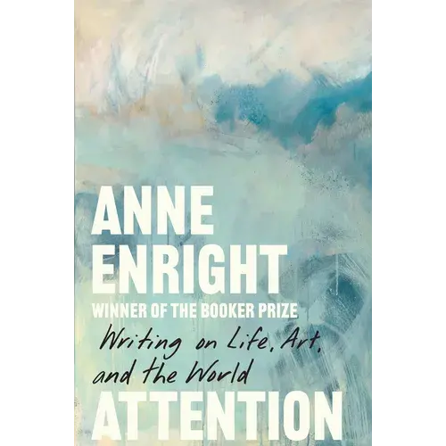 Attention: Writing On Life, Art, And The World - Hardcover 1