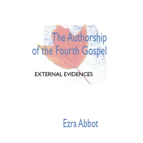 Authorship Of The Fourth Gospel - Paperback 1