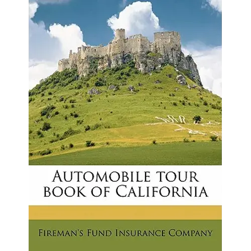 Automobile Tour Book Of California - Paperback 1