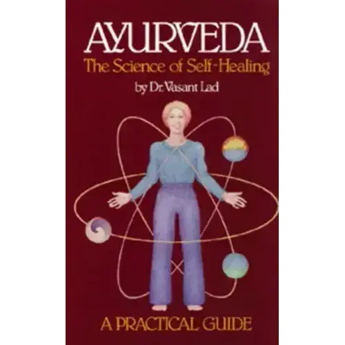 Ayurveda: A Practical Guide: The Science Of Self Healing - Paperback 1