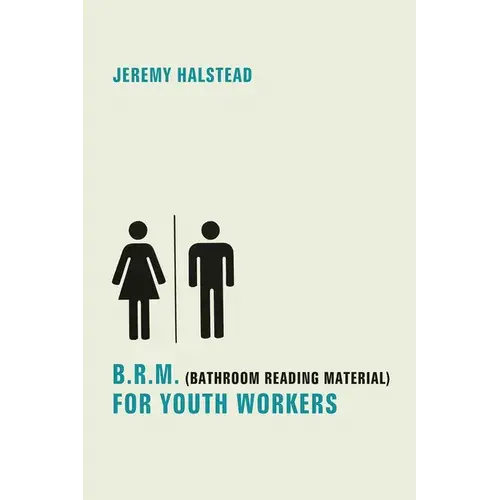 B.R.M. (Bathroom Reading Material) For Youth Workers - Paperback 1