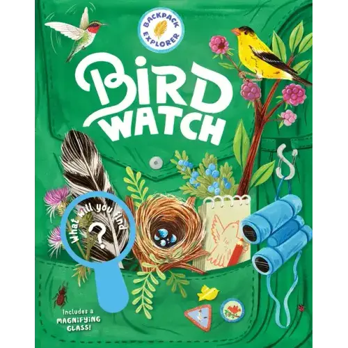 Backpack Explorer: Bird Watch: What Will You Find? - Hardcover 1