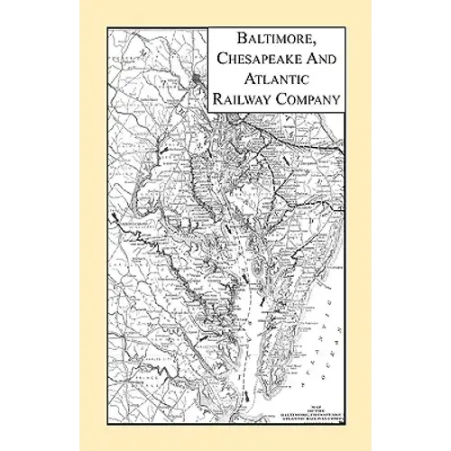 Baltimore, Chesapeake And Atlantic Railway Company - Paperback 1