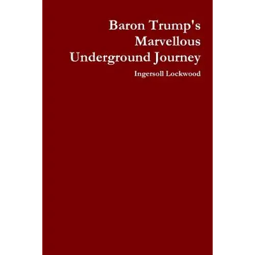 Baron Trump's Marvellous Underground Journey - Paperback 1