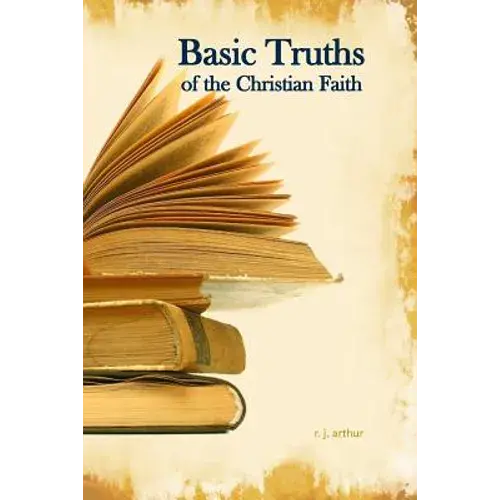 Basic Truths: Of The Christian Faith - Paperback 1