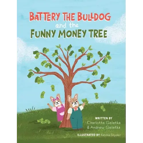 Battery The Bulldog And The Funny Money Tree - Hardcover 1