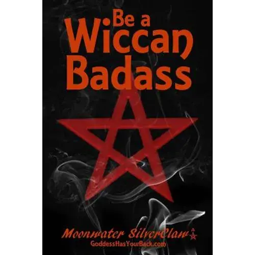 Be A Wiccan Badass: Become More Confident And Unleash Your Inner Power - Paperback 1