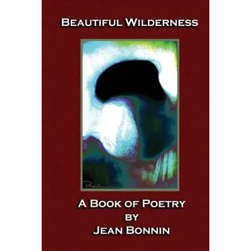 Beautiful Wilderness: A Poetry Book - Paperback 1