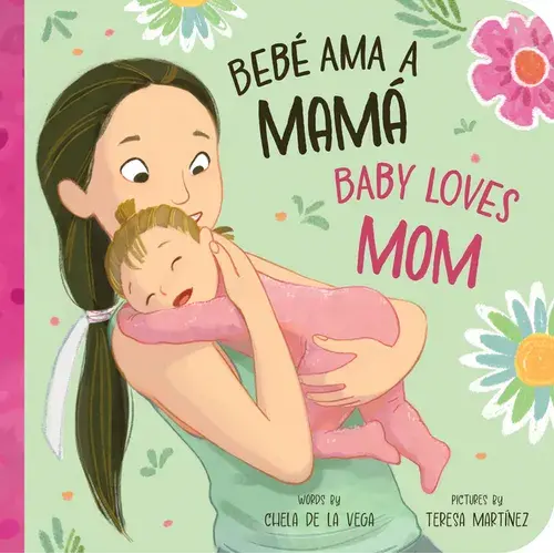 Bebé Ama A Mamá / Baby Loves Mom - Board Book 1