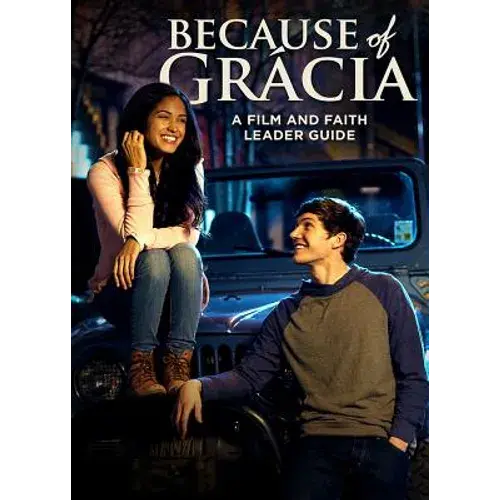 Because Of Grácia: A Film And Faith Leader's Guide - Paperback 1