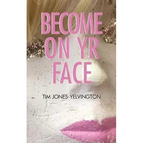 Become On Yr Face - Paperback 1