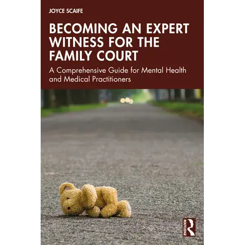 Becoming An Expert Witness For The Family Court: A Comprehensive Guide For Mental Health And Medical Practitioners - Paperback 1