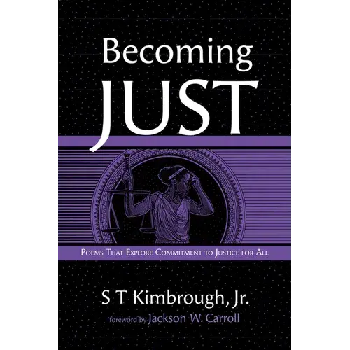 Becoming Just: Poems That Explore Commitment To Justice For All - Paperback 1