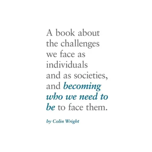 Becoming Who We Need To Be - Paperback 1