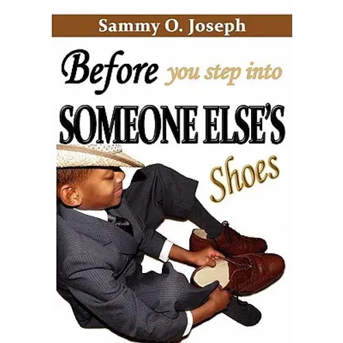 Before You Step Into Someone Else's Shoes - Paperback 1