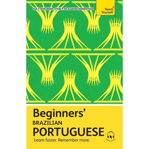 Beginners' Brazilian Portuguese: Learn Faster. Remember More. - Paperback 1