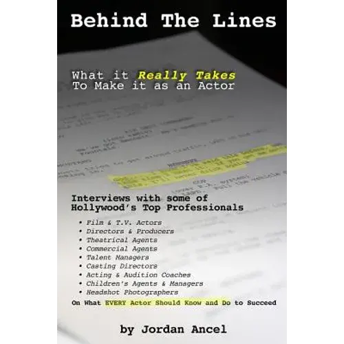 Behind The Lines: What It Really Takes To Make It As An Actor - Paperback 1