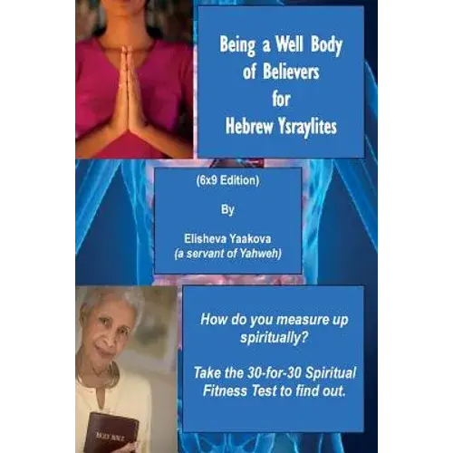 Being A Well Body Of Believers For Hebrew Ysraylites (6X9 Edition) - Paperback 1