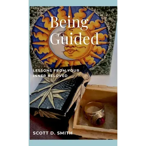 Being Guided: Lessons From Your Inner Beloved - Hardcover 1