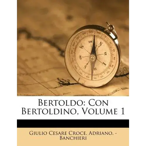 Bertoldo: Con Bertoldino, Volume 1 - Paperback 1