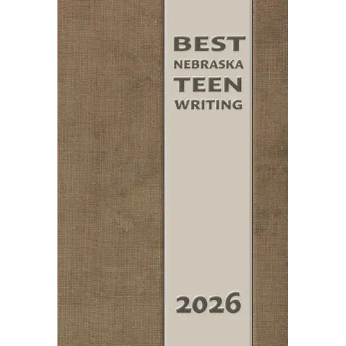 Best Nebraska Teen Writing 2026 - Paperback 1