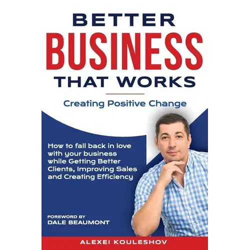 Better Business That Works: Creating Positive Change - Paperback 1