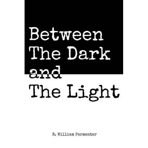 Between The Dark And The Light - Paperback 1