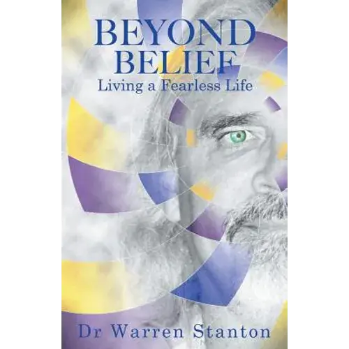 Beyond Belief: Living A Fearless Life - Paperback 1