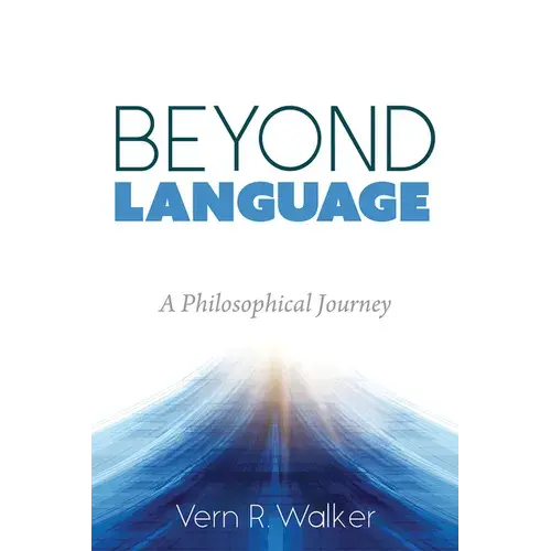 Beyond Language: A Philosophical Journey - Paperback 1
