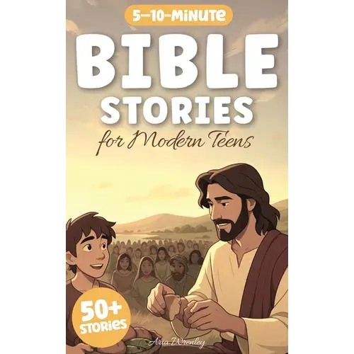 Bible Stories For Modern Teens: 50-Day Illustrated Christian Devotional & Biblical Studies With Real-Life Lessons, Fun Challenges & Inspiring Facts Fo - Hardcover 1